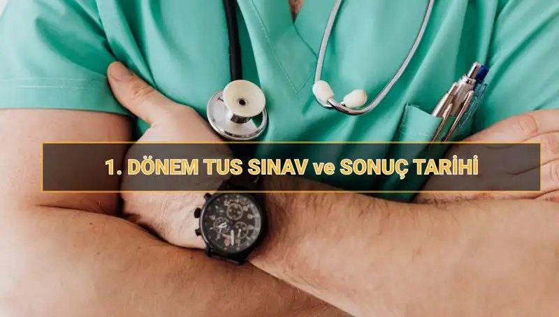 2025 TUS Tarihleri Açıklandı: Sınav Saati ve Sonuçlar Hakkında Bilmeniz Gerekenler