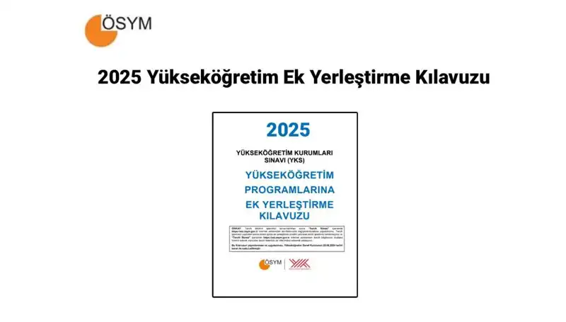 Yükseköğretim Ek Yerleştirme Rehberi 2025: Bilmeniz Gereken Her Şey