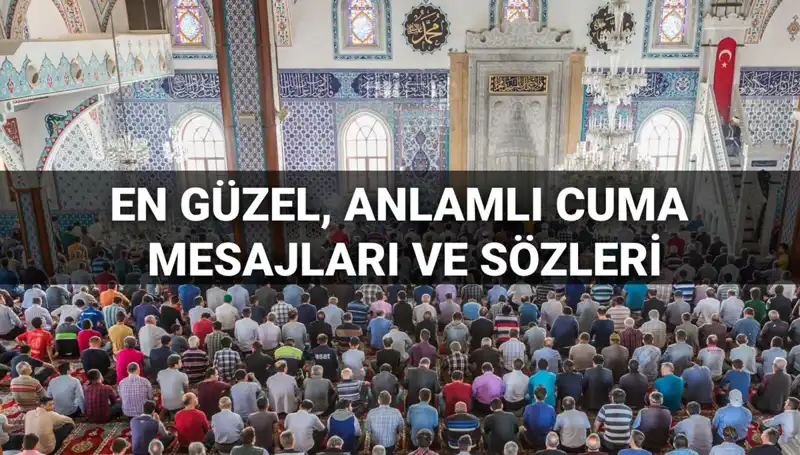 Cuma Mesajları 2025: Dostlarınızla Paylaşabileceğiniz En Anlamlı Seçkiler