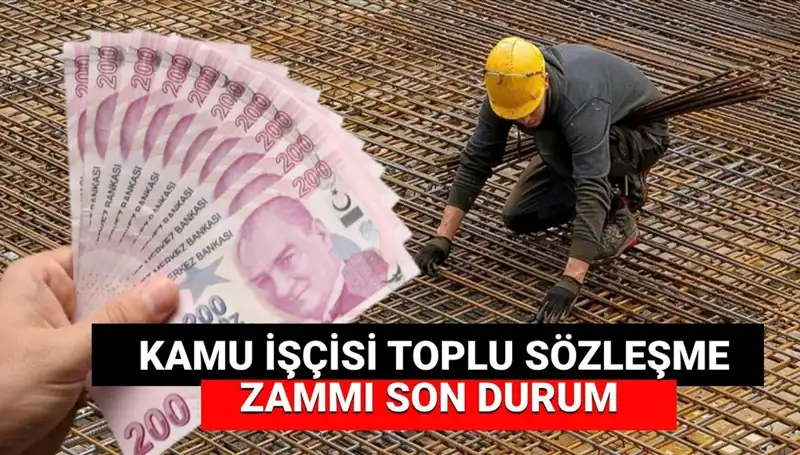 Kamu İşçisine Yapılacak Zam Teklifi Açıklandı! Merakla Beklenen Toplu Sözleşme Detayları