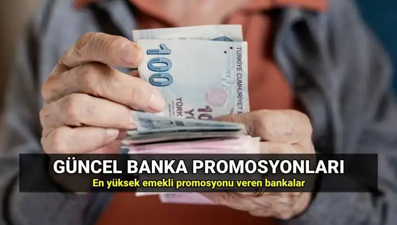 2025'te Emeklilere Verilen En Yüksek Promosyon Tutarları Açıklandı!