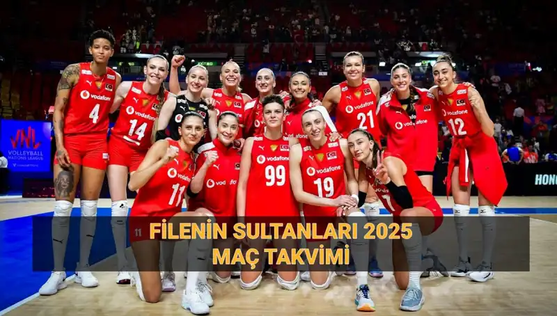 2025 Filenin Sultanları'nın Maç Takvimi: Voleybolseverleri Neler Bekliyor?