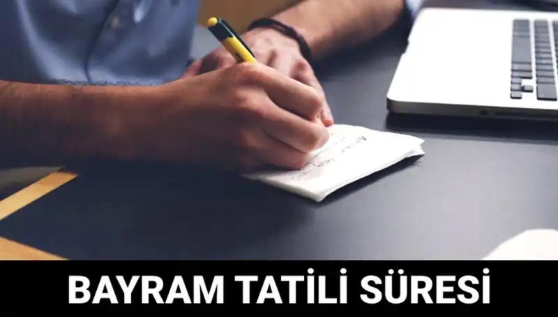Bayram Tatili Ne Zaman Sona Erecek? Tüm Detaylar Burada!