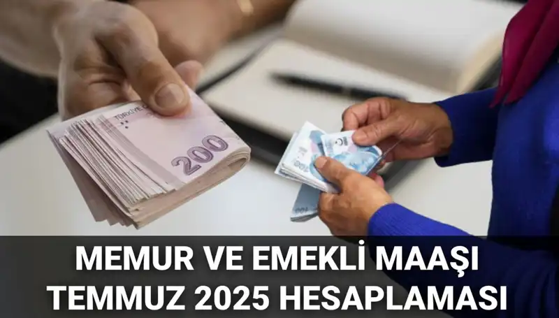 Temmuz 2025’te Memur ve Emekli Maaş Zammı Ne Olacak?