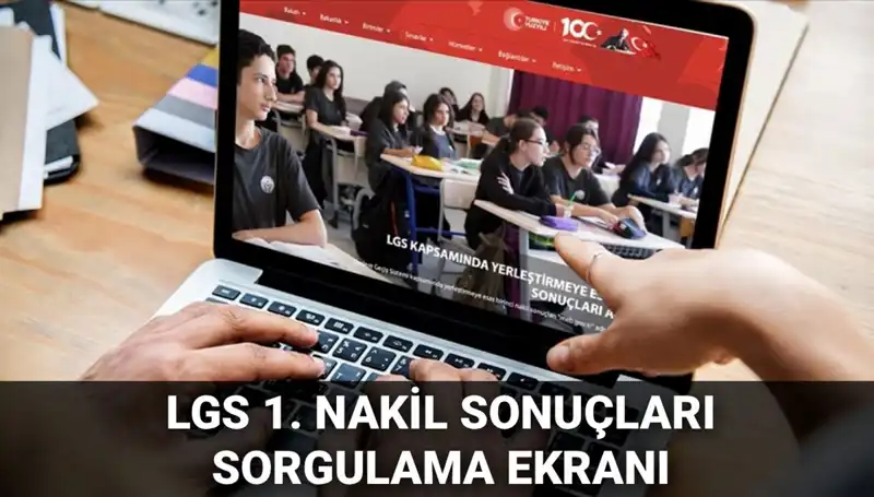LGS Nakil Sonuçları Açıklandı: Öğrenci ve Velileri Neler Bekliyor?